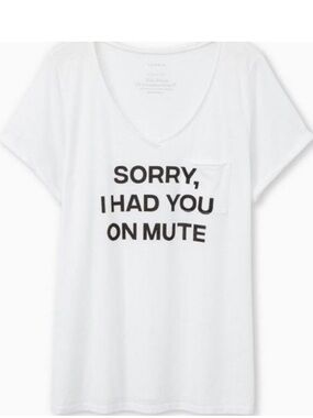 TORRID 3 White V-Neck Pocket Tee "SORRY, I HAD YOU ON MUTE" #2059